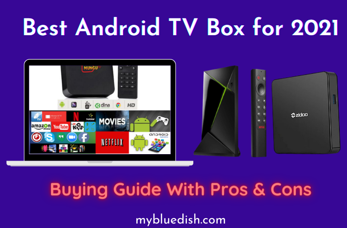 Best Android TV Box for 2021